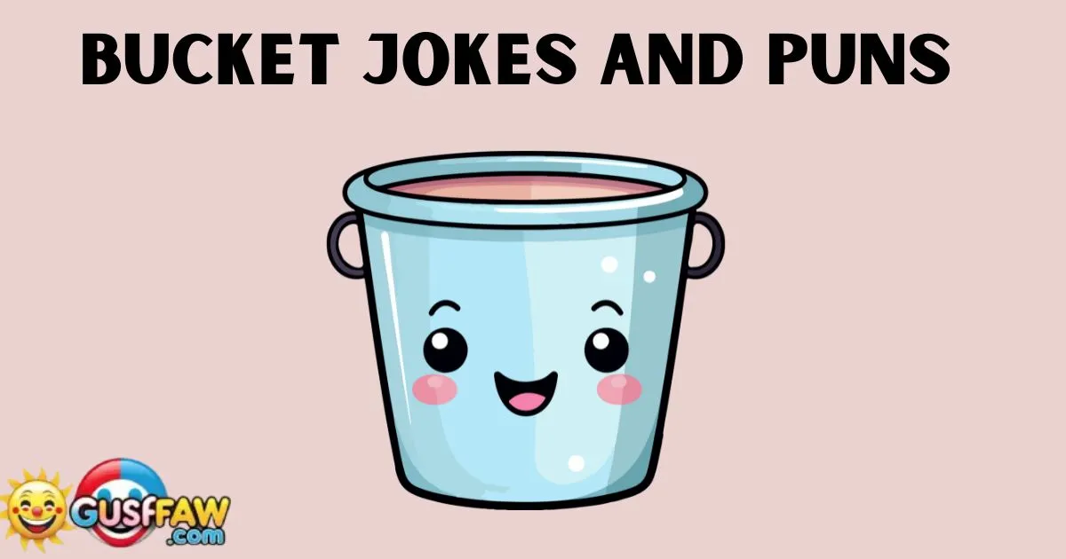 Bucket Jokes and Puns 