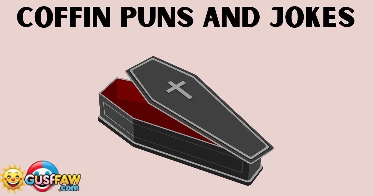 Coffin Puns and jokes