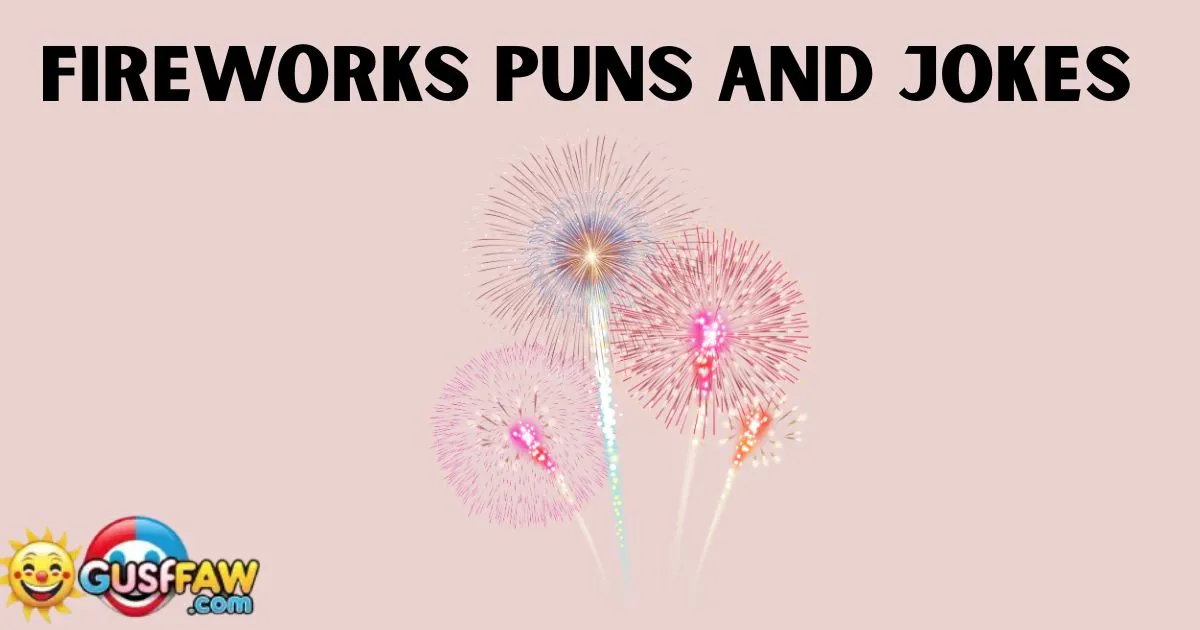 Fireworks Puns and Jokes