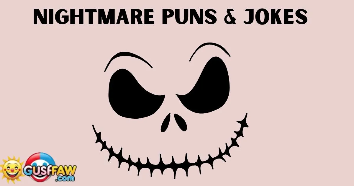 Nightmare Puns and jokes
