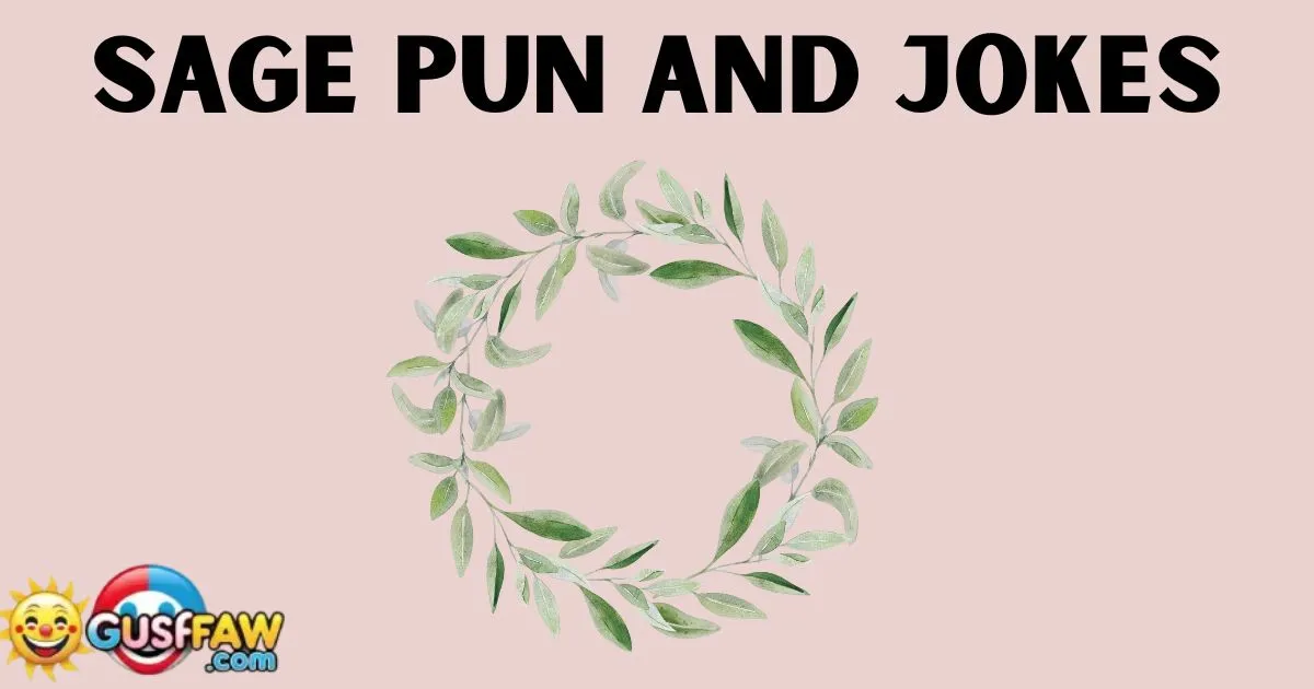 Sage Pun and Jokes