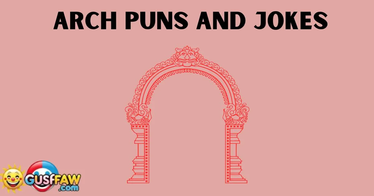 Arch Puns and Jokes
