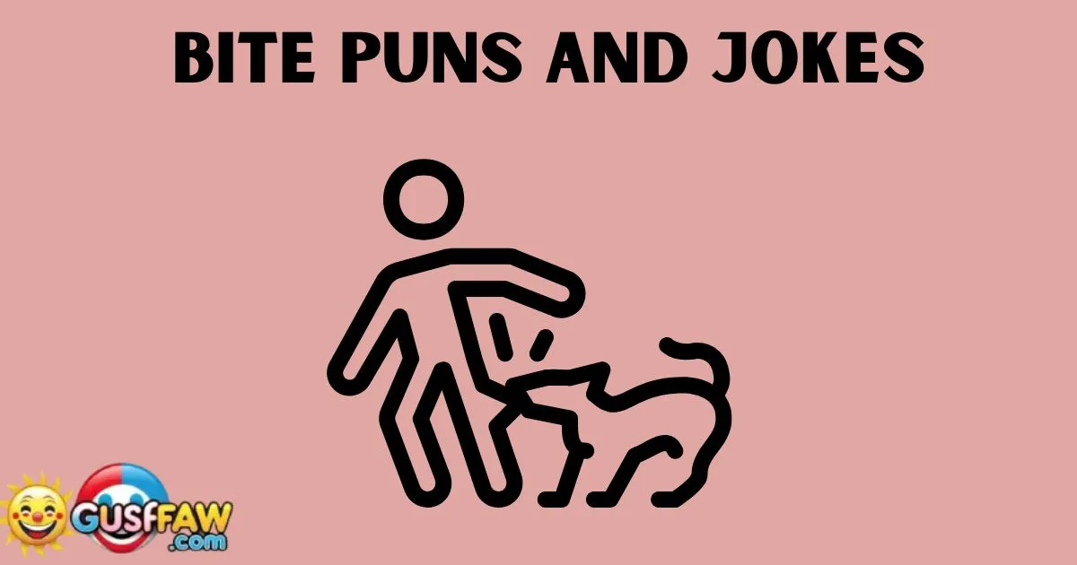 Bite Puns And Jokes