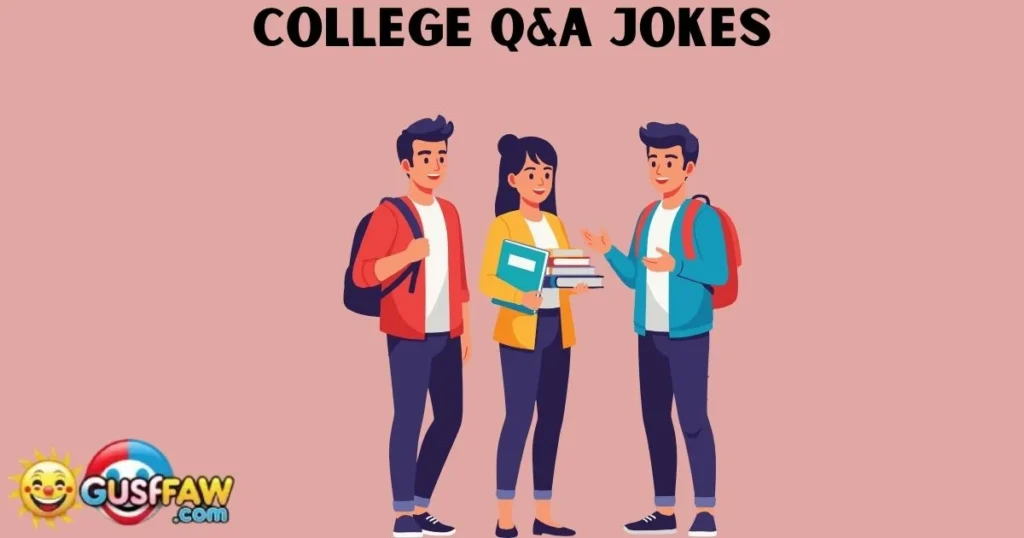 College Qanda Jokes