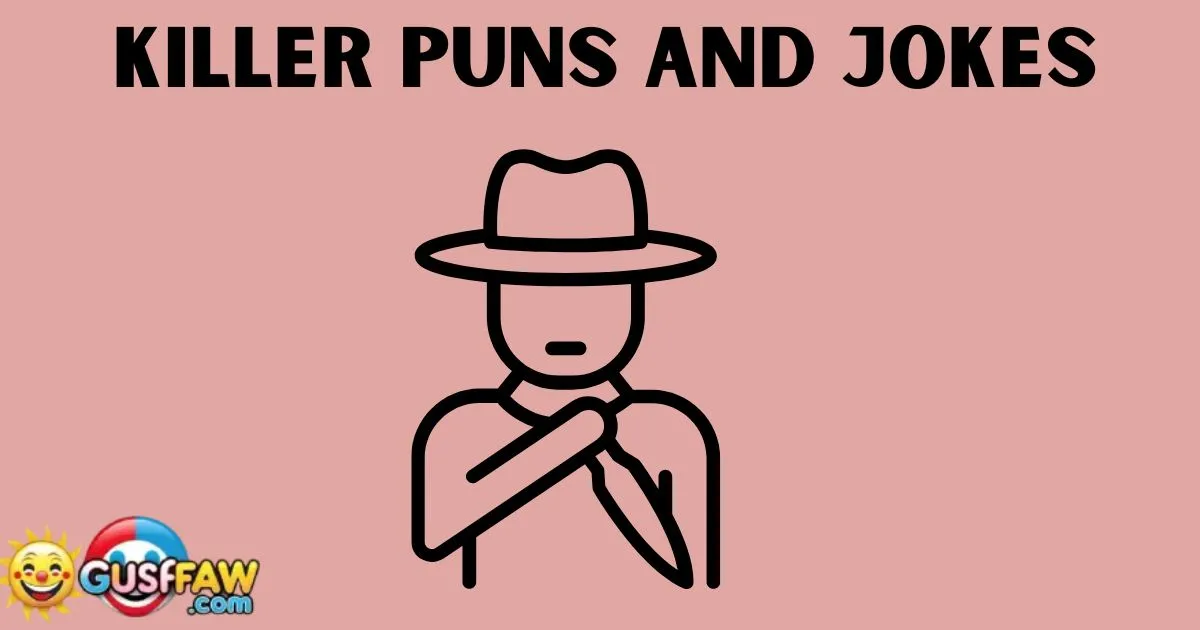 Killer Puns And Jokes