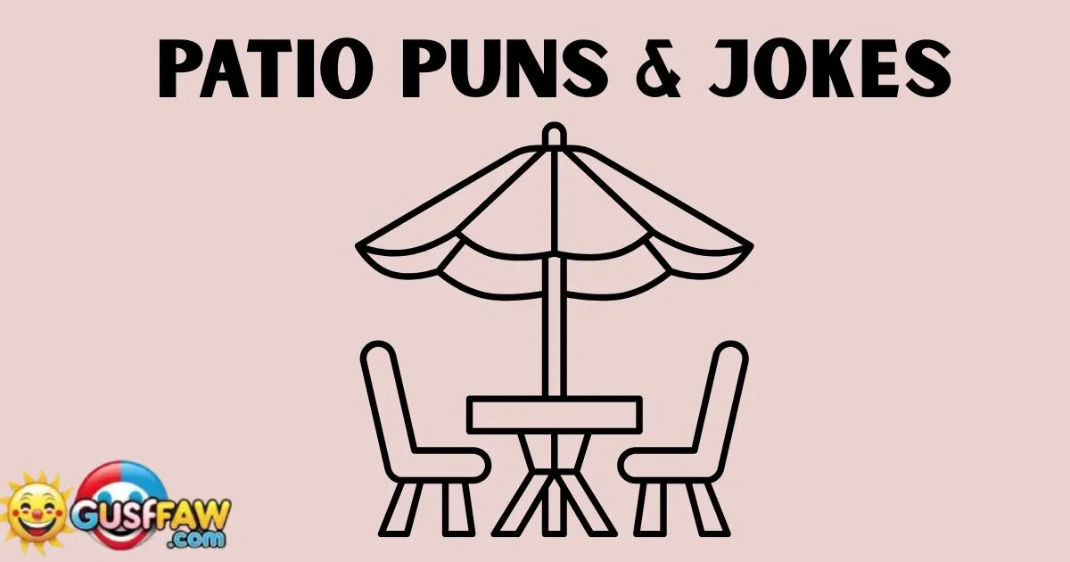 Patio Puns & Jokes