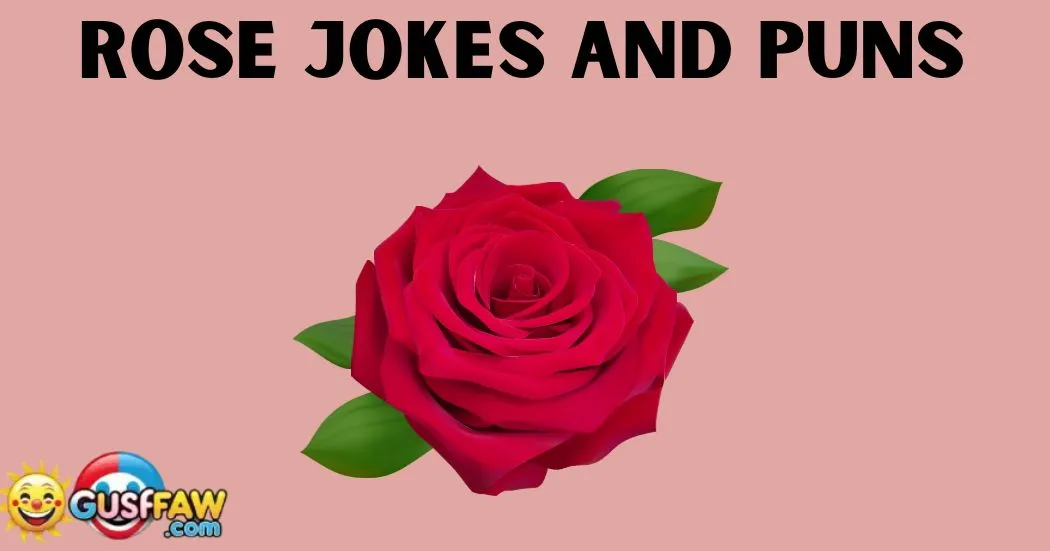Rose Jokes and Puns