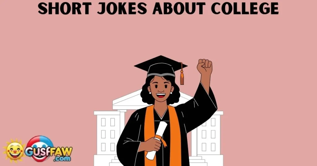 Short Jokes About College