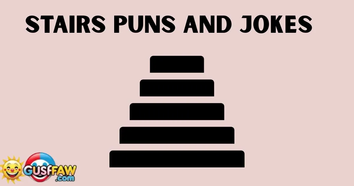 Top Stairs Puns and Jokes That Always Step Up Fun