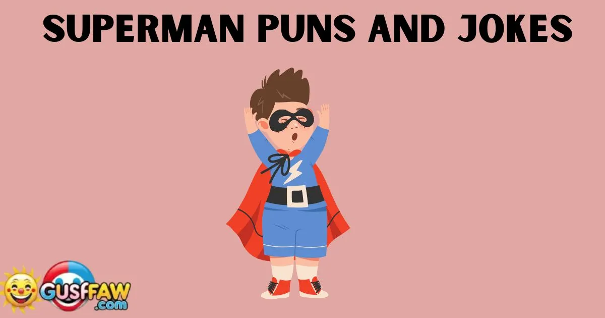 Superman Puns And Jokes