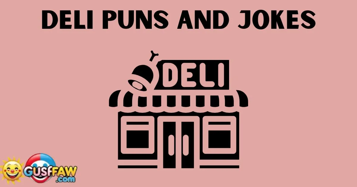 Deli Puns And Jokes