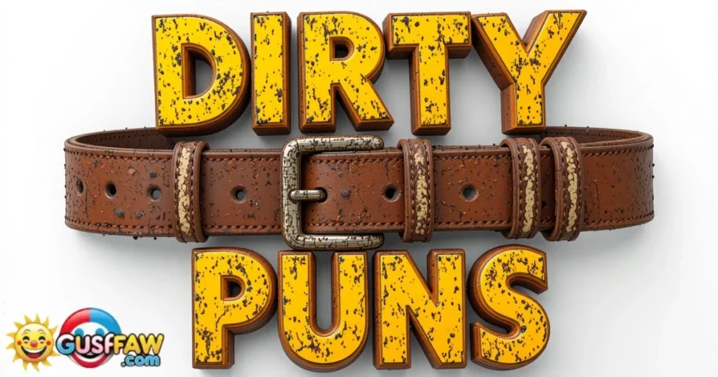 Dirty Belt Puns