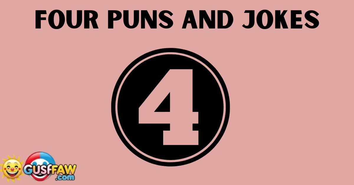Four Puns And Jokes