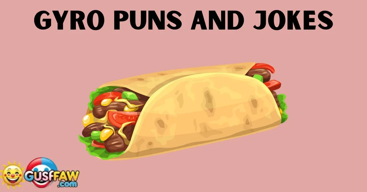 Gyro Puns And Jokes