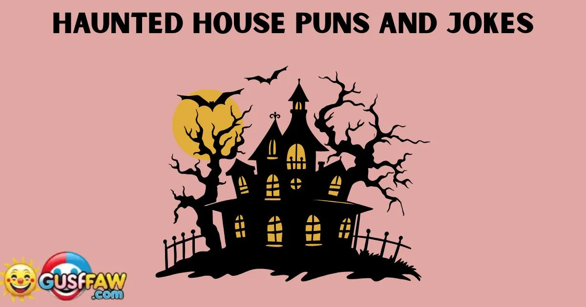 Haunted House Puns And Jokes