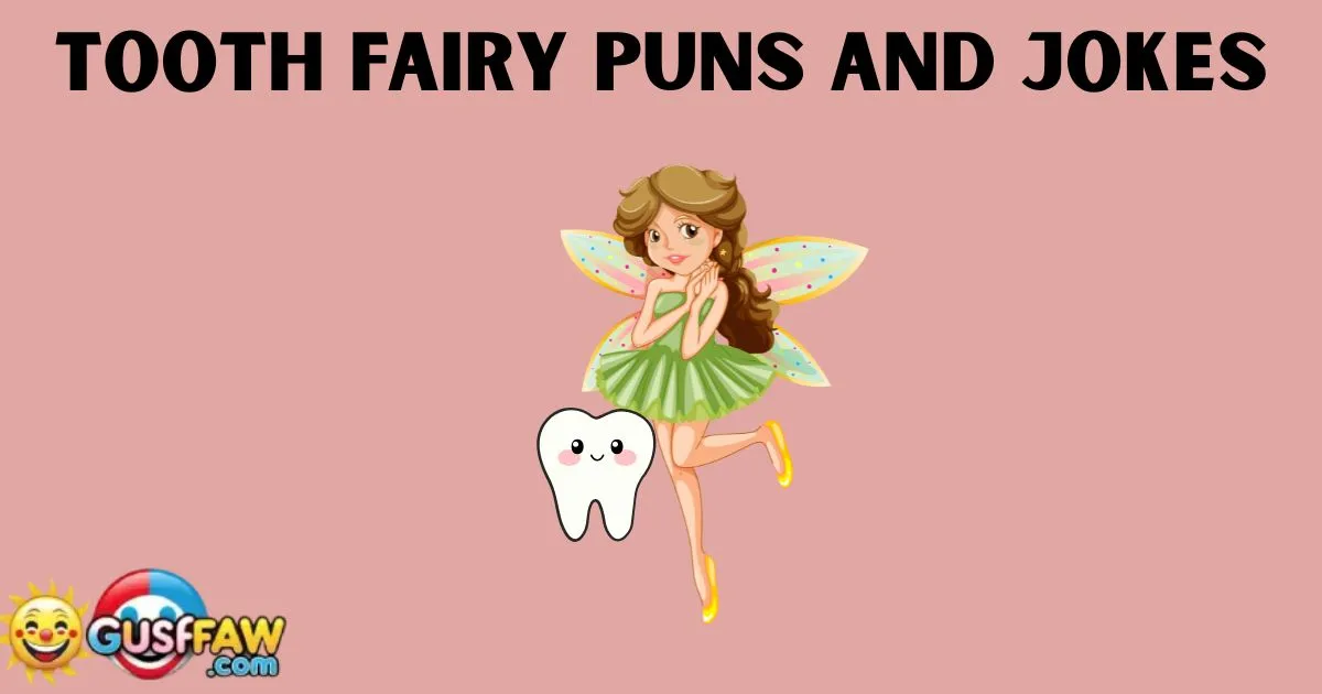 Tooth Fairy Puns And Jokes