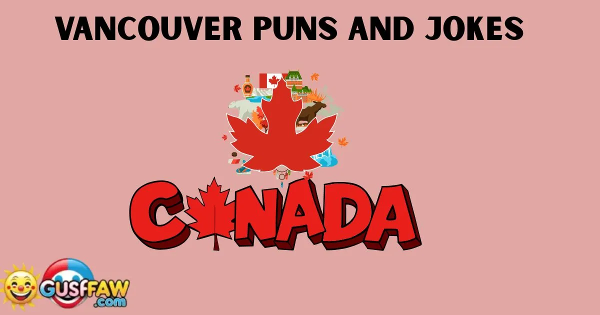 Vancouver Puns And Jokes