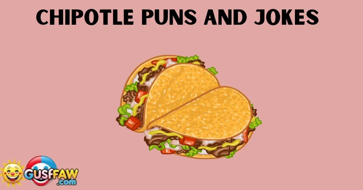 Chipotle Puns And Jokes