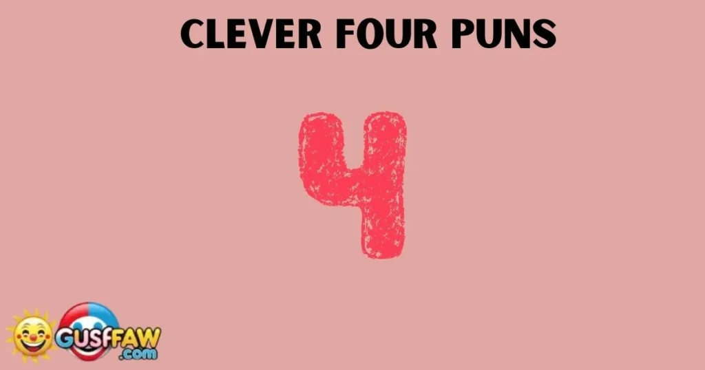 Clever Four Puns