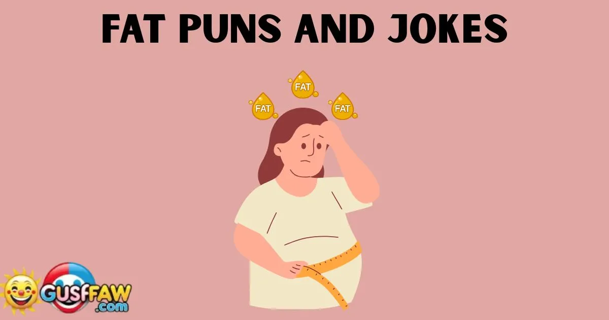 Fat Puns And Jokes