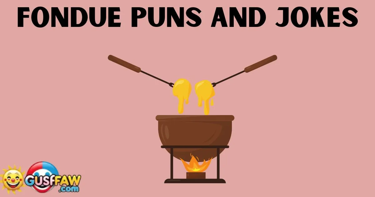 Fondue Puns And Jokes