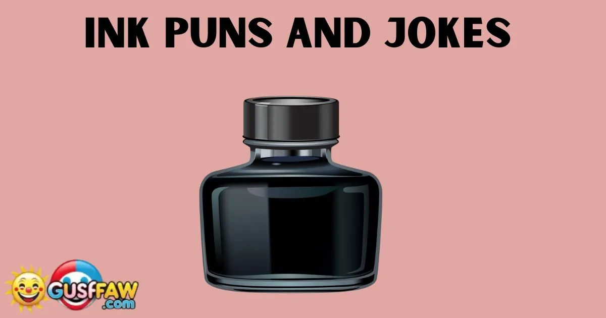 Ink Puns And Jokes