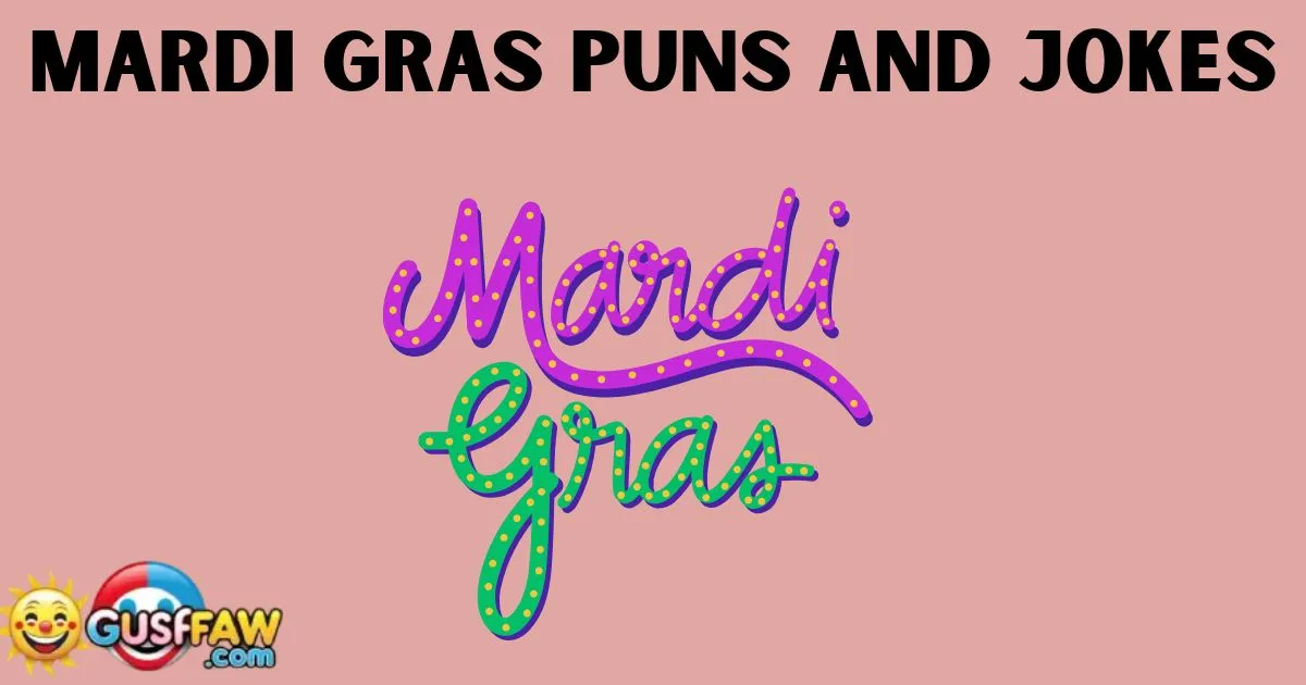 Mardi Gras Puns And Jokes