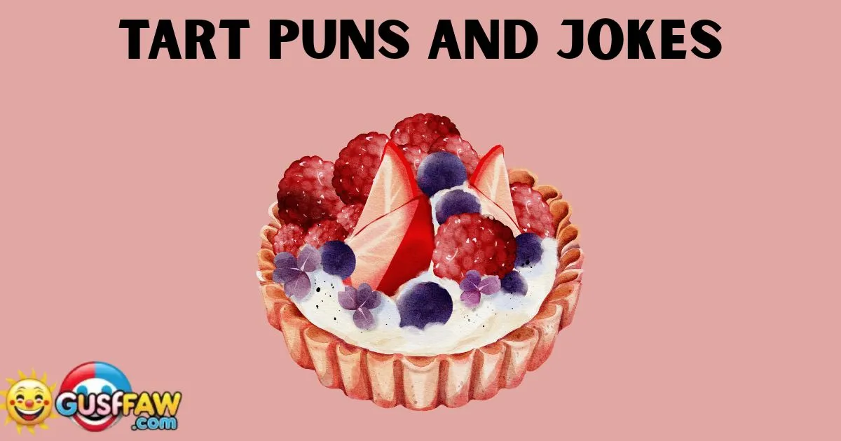 Tart Puns and Jokes [ Cute, Short, And Cheesy,] 2025-26