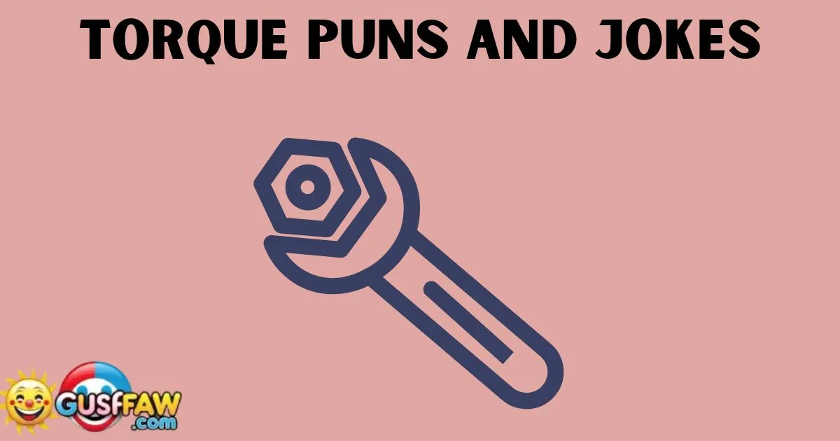 Torque Puns And Jokes