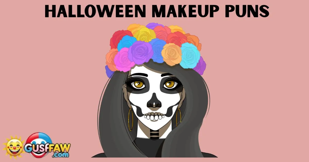 Halloween Makeup puns