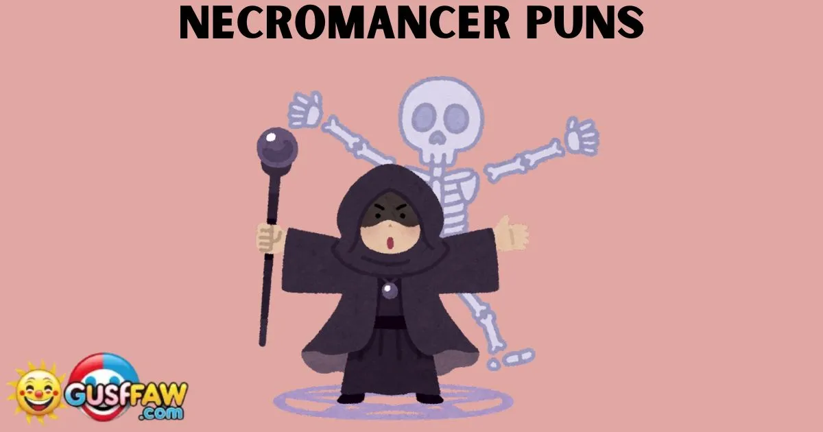 Necromancer Puns