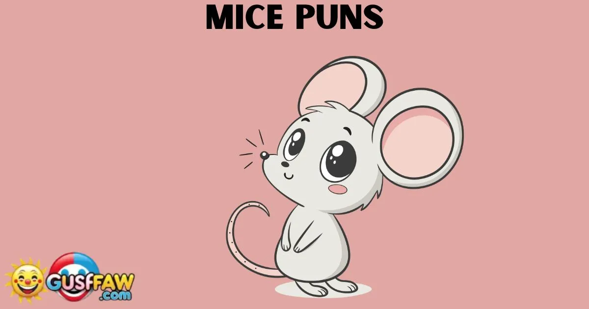 315+ Mice Puns That Will Make Everyone Squeak with Laughter